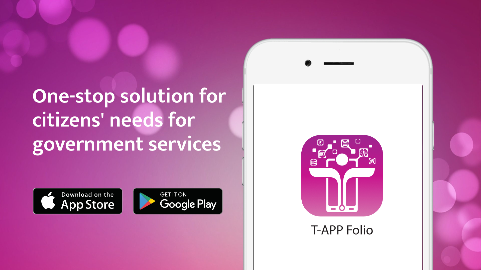 <p>T-App Folio Logo is a metaphoric representation of “Tree Structure” representing various Government Department Services that may be accessed via mobile phone app; empowering citizens and providing services at their fingertips.  The app is a single portal for entire range of Government to Citizen and Business to Consumer services. It is developed with citizen centric mobile based service delivery platform and the same is reflected in the logo with character ’T’ with a dot above it indicating a Citizen as well as the first character of the application.</p>